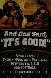 And God Said Its Good Amusing And Thoughtprovoking Pararallels Between The Bible And Football Graf