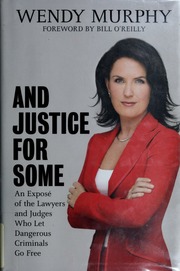 And Justice For Some Wendy Murphy