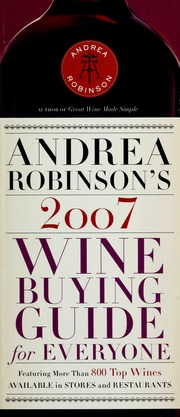 Andrea Robinsons 2007 Wine Buying Guide For Everyone Immer Andrea