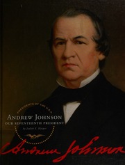 Andrew Johnson Our Seventeenth President Harper Judith E 1953