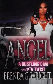 Angel A Hustling Diva With A Twist Wright Brenda G