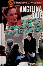 Angelina Jolie Goodwill Ambassador For The United Nations 1st Ed La Bella
