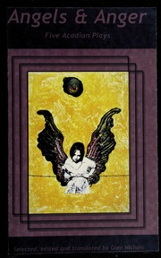 Angels And Anger Five Acadian Plays 1st Ed Nichols Glen Freeman