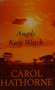 Angels Keep Watch Large Print Ed Hathorne Carol