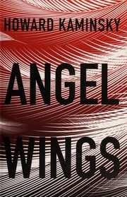 Angel Wings A Novel Kaminsky Howard