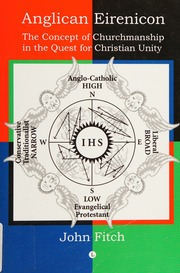 Anglican Eirenicon The Concept Of Churchmanship In The Quest For Christian Unity Fitch