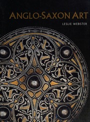 Anglosaxon Art A New History Webster Leslie