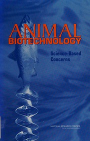 Animal Biotechnology Sciencebased Concerns 1 Edition National Research Council Us Committee On Defining Sciencebased Concerns Associated With Products Of Animal Biotechnology
