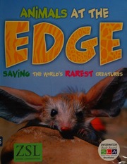 Animals At The Edge Saving The Worlds Rarest Creatures Baillie
