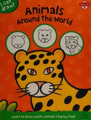 Animals Around The World Learn To Draw Exotic Animals Step By Step Osle