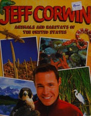 Animals And Habitats Of The United States Corwin Jeff