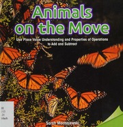 Animals On The Move Use Place Value Understanding And Properties Of Operations To Add And Subtract Machajewski