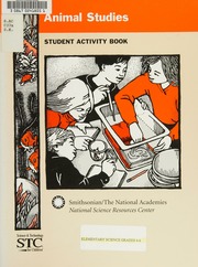 Animal Studies Teachers Guide Science And Technology For Children Project National Science Resources Center Us Carolina Biological Supply Company