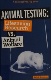 Animal Testing Lifesaving Research Vs Animal Welfare Sepahban