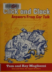 Ask Click And Clack Answers From Car Talk Magliozzi Tom Magliozzi