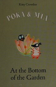 At The Bottom Of The Garden Crowther Kitty Author Illustrator