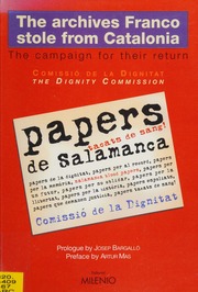The Archives Franco Stole From Catalonia The Campaign For Their Return 1st Ed Catalonia Spain Comissio De La Dignitat