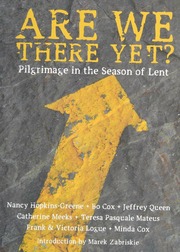 Are We There Yet Pilgrimages In The Season Of Lent Hopkinsgreene