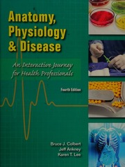 Anatomy Physiology Disease An Interactive Journey For Health Professionals Colbert
