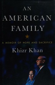 An American Family A Memoir Of Hope And Sacrifice Khan Khizr