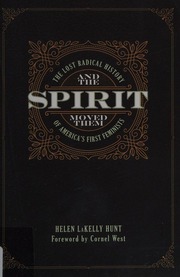 And The Spirit Moved Them The Lost Radical History Of Americas First Feminists Hunt