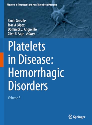 Platelets In Disease Hemorrhagic Disorders Volume 3 Paolo Gresele