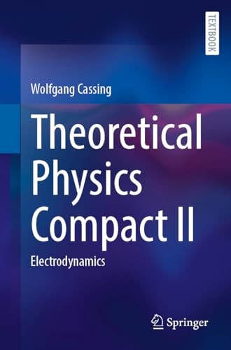 Theoretical Physics Compact Ii Classical Mechanics Wolfgang Cassing