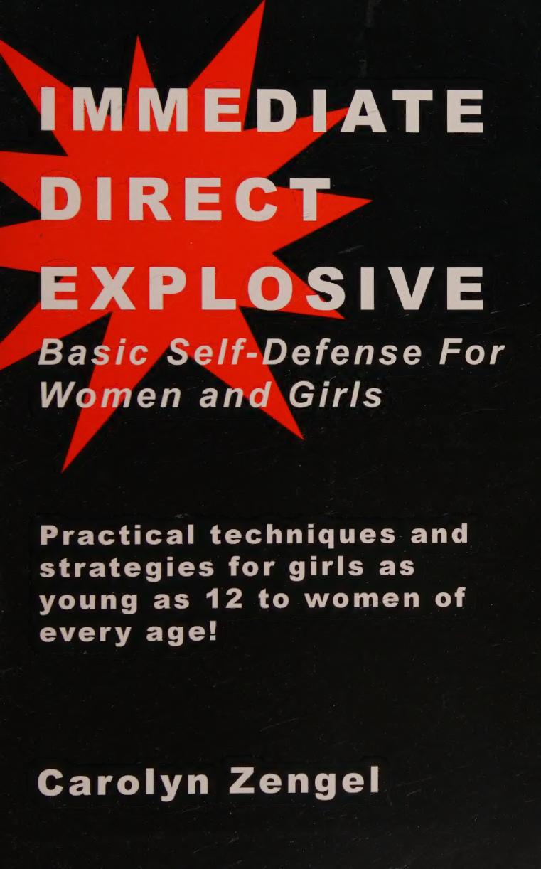 Immediate Direct Explosive Basic Selfdefense For Women And Girls Carolyn Zengel