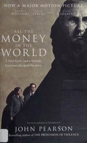 All The Money In The World The Outrageous Fortune And Misfortunes Of The Heirs Of J Paul Getty Pearson
