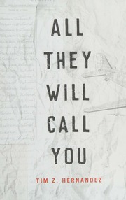 All They Will Call You The Telling Of The Plane Wreck At Los Gatos Canyon Hernandez