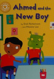 Ahmed And The New Boy Richemont Enid Author Lee Maxine Illustrator