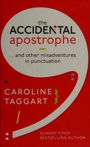 The Accidental Apostrophe And Other Misadventures In Punctuation Taggart