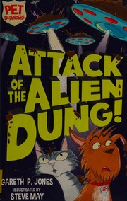 Attack Of The Alien Dung Jones Gareth P Author May Steve Illustrator