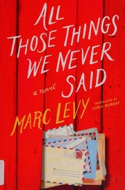 All Those Things We Never Said Levy Marc 1961