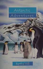 Antarctic Adventures Hill Bartha Finna 1940 Author