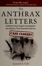 The Anthrax Letters A Bioterrorism Expert Investigates The Attacks That Shocked America Cole