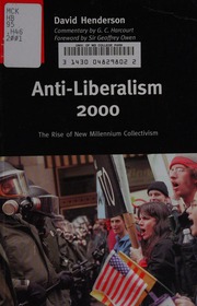 Antiliberalism 2000 The Rise Of The New Millennium Collectivism Henderson