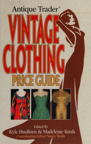 Antique Trader Vintage Clothing Price Guide Husfloen Kyle Husfloen