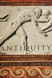 Antiquity From The Birth Of Sumerian Civilization To The Fall Of The Roman Empire 1st Perennial Ed Cantor