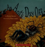 An Ants Day Off Becker Bonny Laden Nina Illustrator