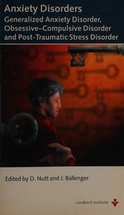 Anxiety Disorders Generalized Anxiety Disorder Obsessivecompulsive Disorder And Posttraumatic Stress Disorder Ballenger