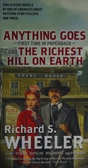 Anything Goes And The Richest Hill On Earth Wheeler Richard S