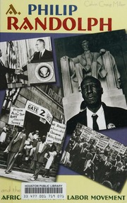 A Philip Randolph And The African American Labor Movement 1st Ed Miller