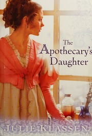The Apothecarys Daughter Klassen Julie 1964 Author