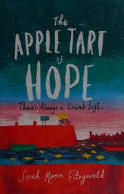 The Apple Tart Of Hope First American Edition Fitzgerald Sarah Moore