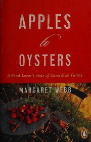 Apples To Oysters A Food Lovers Tour Of Canadian Farms Webb