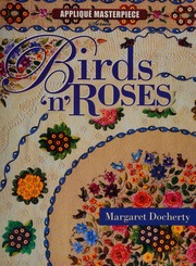 Applique Masterpiece Series Birds N Roses Docherty Margaret
