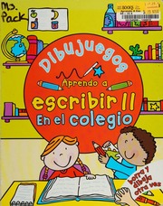 Aprendo A Escribir En El Colegio Learn To Write In School Dibujuegos Drawgames Spanish Edition Various Authors