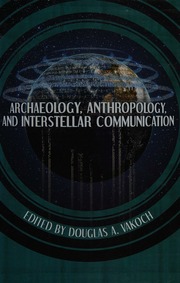 Archaeology Anthropology And Interstellar Communication Vakoch