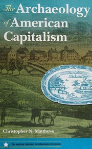 The Archaeology Of American Capitalism Matthews Christopher N